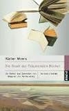 Die Stadt der tr�umenden B�cher. Ein Roman aus Zamonien von Hildegunst von Mythenmetz - Walter Moers