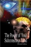 The Power of Your Subconscious Mind