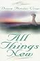 All Things New (Virtuous Heart Series, Book One)