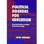 Political Agendas for Education: From the Christian Coalition To the Green Party (Sociocultural, Political, and Historical Studies in Education)