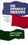 The Imperfect Therapist: Learning from Failure in Therapeutic Practice (Jossey Bass Social and Behavioral Science Series)