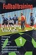 Fu�balltraining 180 praktische �bungen - 3er Set (Band 1 - 3).