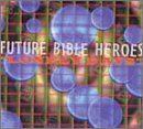 Future Bible Heroes - Lonely Days - Zortam Music