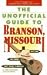 The Unofficial Guide to Branson, Missouri (Frommer's Unofficial Guides)