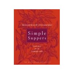 Moosewood Restaurant Simple Suppers: Fresh Ideas for the Weeknight Table