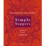 Moosewood Restaurant Simple Suppers: Fresh Ideas for the Weeknight Table