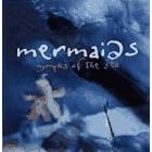 Mermaids: Nymphs of the Sea