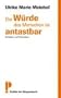Die W�rde des Menschen ist antastbar: Aufs�tze und Polemiken