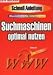 Suchmaschinen optimal nutzen. Schnellanleitung bei Bücher zum Namen: 21210BC2W9L._SL75_