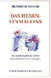 Das Hexeneinmaleins - 100 mathematische R&auml;tsel mit ausf&uuml;hrlichen L&ouml;sungen - Heinrich Hemme
