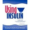 Using Insulin, Everything You Need for Success With Insulin
