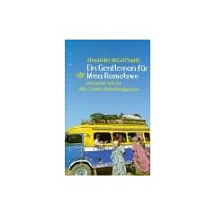 Ein Gentleman f�r Mma Ramotswe. Der zweite Fall der 'No. 1 Ladies Detective Agency'