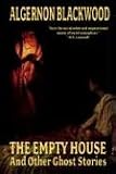The Empty House and Other Ghost Stories