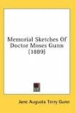 Memorial Sketches of Doctor Moses Gunn (1889)