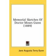 Memorial Sketches of Doctor Moses Gunn (1889)