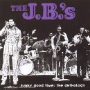 Revue The J.B.'s  / Funky Good Time: The Anthology