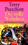 Die volle Wahrheit. Ein Roman von der bizarren Scheibenwelt.