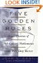 Five Golden Rules: Great Theories of 20th-Century Mathematics--and Why They Matter