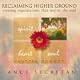 Reclaiming Higher Ground: Creating Organizations that Inspire the Soul