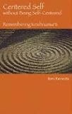 Centered Self without Being Self-Centered: Remembering Krishnamurti