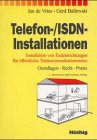 Telefon-/ISDN-Installationen: Grundlagen, Recht, Praxis