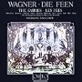 Wagner - Die Feen (The Fairies) / Ether Gray, J. Alexander, J. Anderson, Studer, Hermann, Rootering, Orth, L�vaas, Laki, Moll, Helm; Sawallisch