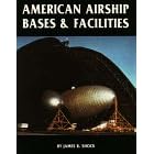American Airship Bases & Facilities