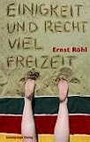 Einigkeit und recht viel Freizeit