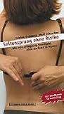 Seitensprung ohne Risiko. Wie man erfolgreich fremdgeht, ohne erwischt zu werden