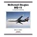 McDonnell Douglas MD-11: A Long Beach Swansong (Aerofax Series)