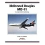 McDonnell Douglas MD-11: A Long Beach Swansong (Aerofax Series)