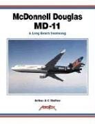 McDonnell Douglas MD-11: A Long Beach Swansong (Aerofax Series)