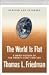 The World Is Flat: A Brief History of the Twenty-first Century by Thomas L. Friedman ISBN B000N0205K