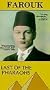 Farouk: Last of the Pharaohs [VHS]