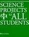 Book Science Projects for All Students: Inclusive Science Activities (Junior Science Resources on File)