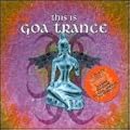 This Is Goa Trance