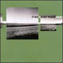 Click here to buy If We Never Meet Again by  Dan Balmer .