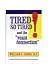 Tired - So Tired