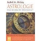Astrologie - eine kosmische Wissenschaft: Die Praxis der Horoskopdeutung von A bis Z