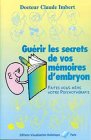 Gu�rir les secrets de vos m�moires d'embryon