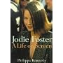 Jodie Foster: A Life on Screen