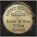 Rockin' My Blues to Sleep by  Johnny Nicholas 