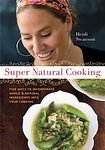Super Natural Cooking: Five Delicious Ways to Incorporate Whole and Natural Foods into Your Cooking [Paperback]