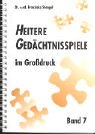Heitere Gedaechtnisspiele im Grossdruck: Heitere Gedaechtnisspiele im Grossdruck, Bd.7: Bd 7