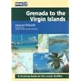 Grenada to the Virgin Islands: A Cruising Guide to the Lesser Antilles (Imray Cruising Guide)