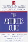 The Arthritis Cure: The Medical Miracle That Can Halt, Reverse, and May Even Cure Osteoarthritis