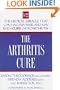 The Arthritis Cure: The Medical Miracle That Can Halt, Reverse, and May Even Cure Osteoarthritis