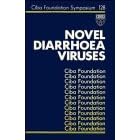Novel Diarrhoea Viruses - No. 128 (CIBA Foundation Symposia Series)
