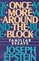Once More Around the Block: Familiar Essays