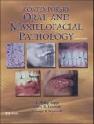 Contemporary Oral and Maxillofacial Pathology